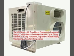 The MS Elevator Air Conditioner Features An Integrated Design, Comes With A Drainage-free And Cycle Timing Function. It Is Fully Functional, Capable Of Automatically Maintaining A Constant Temperature